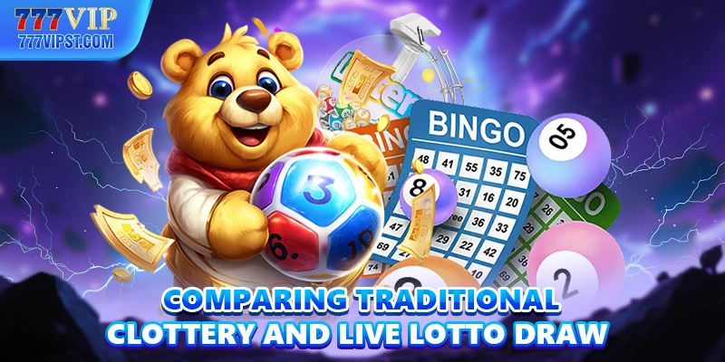 Comparing traditional lottery and live lotto draw